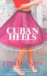 BARR, EMILY - Cuban Heels [antikvár]