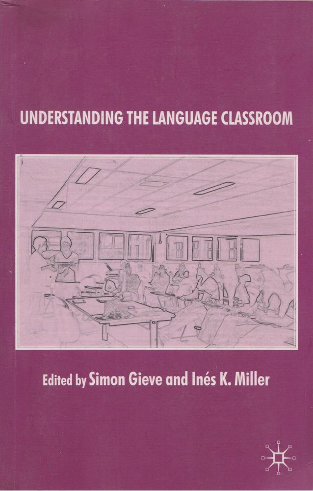 Simon Gieve - Understanding the Language Classroom [antikvár]