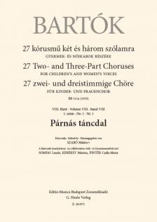 Bartók Béla - 27 KÓRUSMŰ KÉT ÉS HÁROM SZÓLAMRA - VIII. FÜZET 1. SZÁM - PÁRNÁS TÁNCDAL