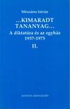 MÉSZÁROS ISTVÁN - A diktatúra és az egyház 1957-1975 II. [antikvár]