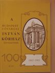 Dr. Avar Zoltán - A Budapest Fővárosi István Kórház történetének 100 éve [antikvár]