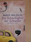 Marco Malvaldi - Die Schnelligkeit der Schnecke [antikvár]