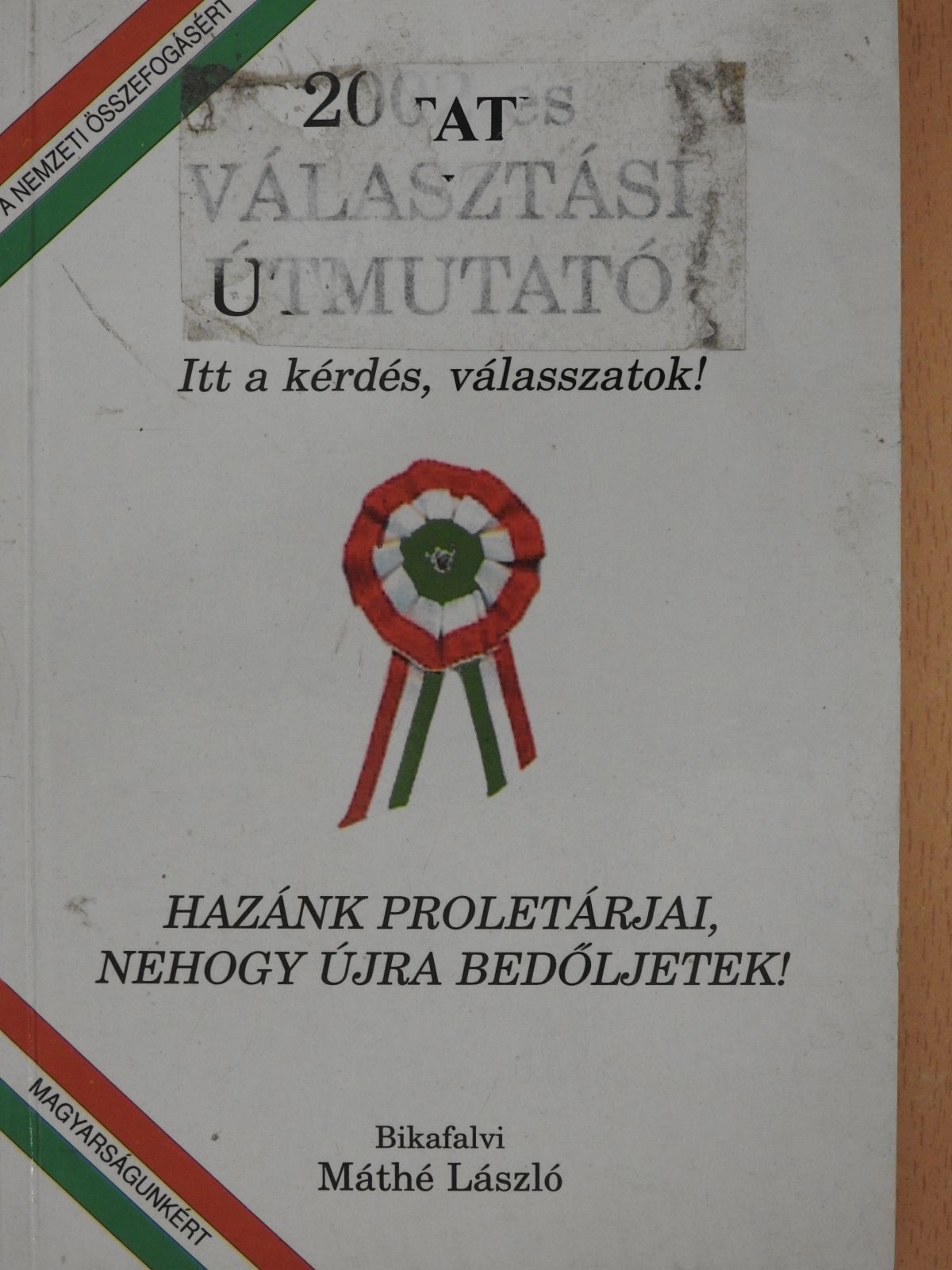Bikafalvi Máthé László - 2002-es választási útmutató - felülmatricázva (aláírt példány) [antikvár]