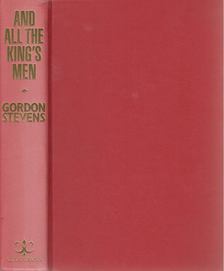 Gordon Stevens - And All the King's Men [antikvár]