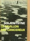 Alekszandr Szolzsenyicin - Le Pavillon des Cancéreux [antikvár]