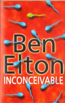 Ben Elton - Inconceivable [antikvár]