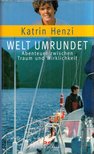 Katrin Henzi - Welt Umrundet [antikvár]