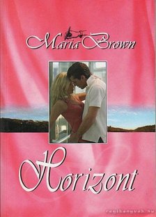 Maria Brown - Horizont [antikvár]