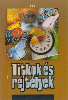 Rókáné Kalydi Bea, Szabó Zoltán, Tóthné Makai Andrea - Titkok és rejtélyek [antikvár]