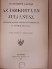 Dr. Bendefy László - Az ismeretlen Juliánusz [antikvár]
