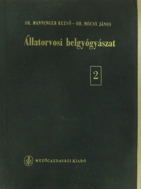Dr. Manninger Rezső - Állatorvosi belgyógyászat II. [antikvár]