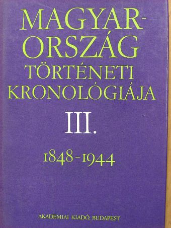 Csurdi Sándor - Magyarország történeti kronológiája III. [antikvár]