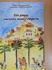 Jean Marie Lentz - Dis papy, raconte nous l'Algérie [antikvár]
