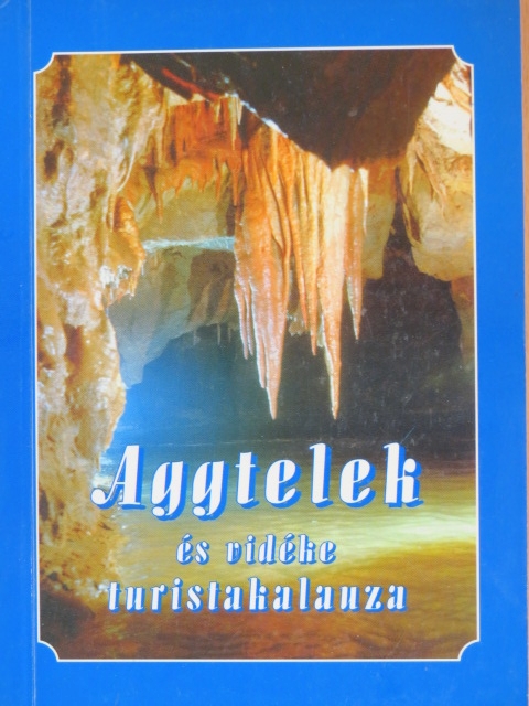Balabás László - Aggtelek és vidéke turistakalauza [antikvár]