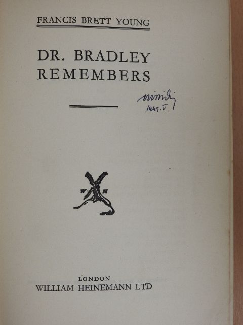 Francis Brett Young - Dr. Bradley Remembers [antikvár]