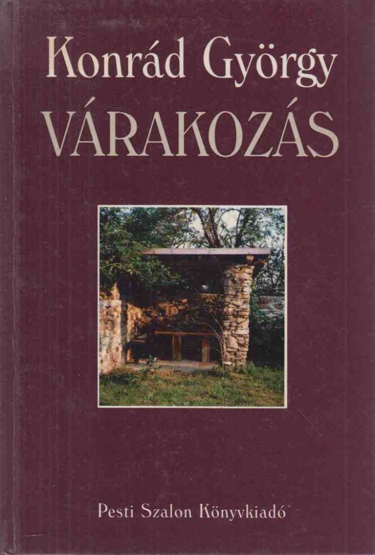 KONRÁD GYÖRGY - Várakozás (dedikált) [antikvár]