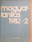 Bicskei Gáborné - Magyartanítás 1982/2. [antikvár]