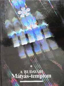 Dr. Czagány István - A budavári Mátyás-templom [antikvár]