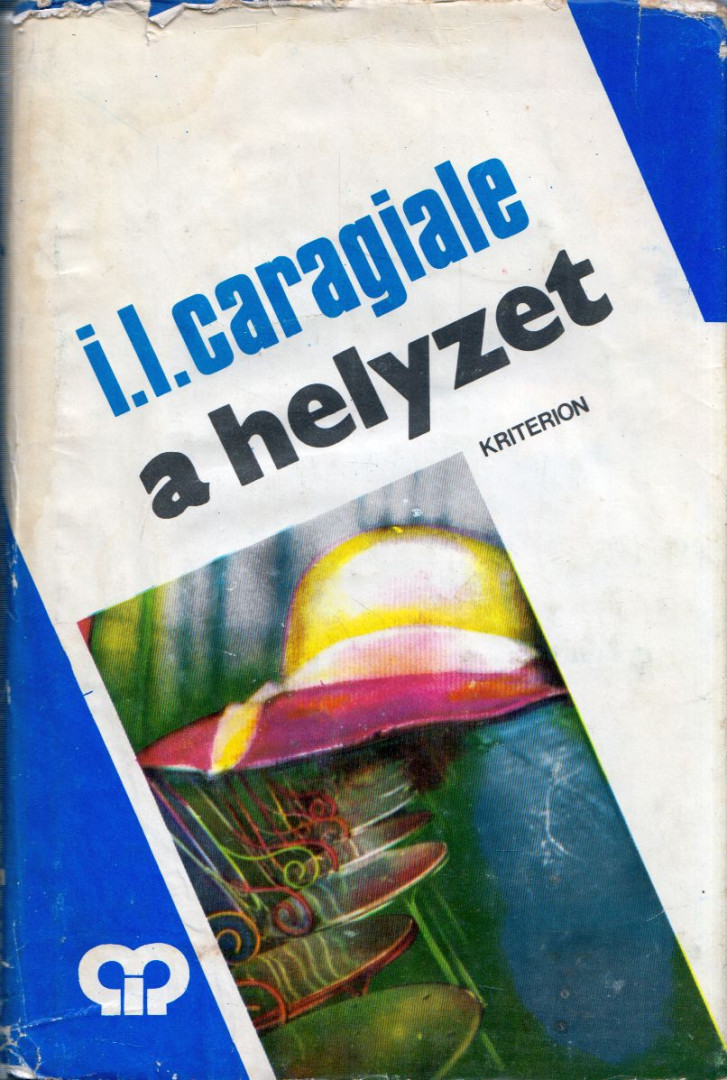 Ion Luca Caragiale - A helyzet [antikvár]