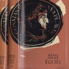 RÉVAY JÓZSEF - Égi jel I-II. [antikvár]
