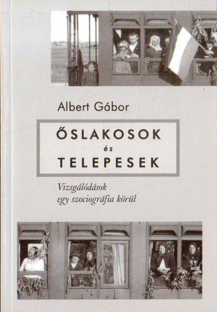 ALBERT GÁBOR - Őslakosok és telepesek [antikvár]