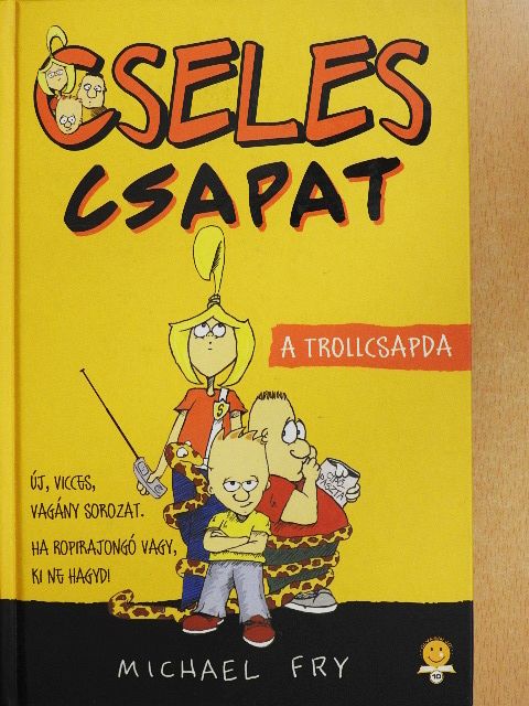 Michael Fry - Cseles csapat - A trollcsapda [antikvár]