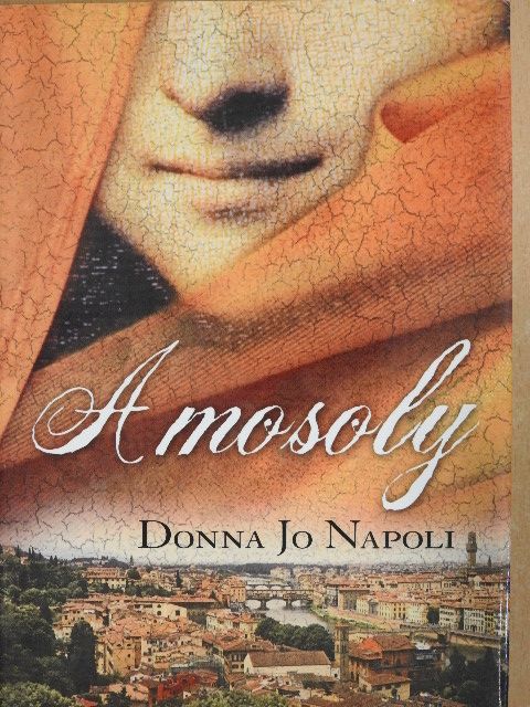 Donna Jo Napoli - A mosoly [antikvár]