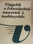 Dr. Csizmadia László - Függelék a Felszolgálási ismeretek 2. tankönyvhöz [antikvár]