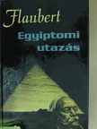 Gustave Flaubert - Egyiptomi utazás [antikvár]