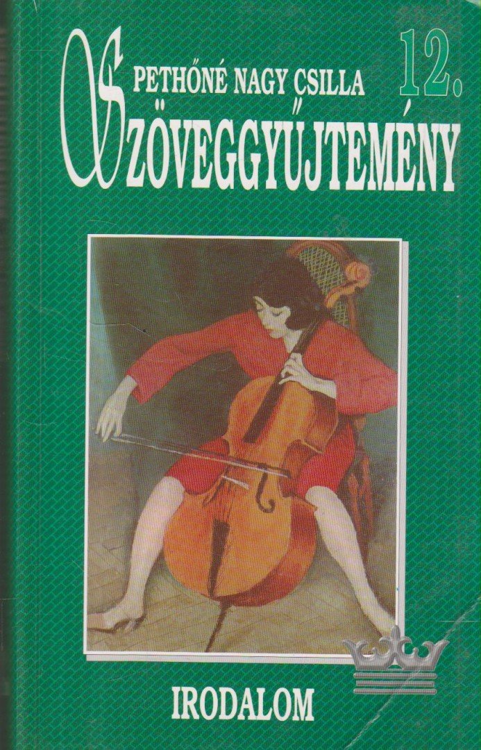 Pethőné Nagy Csilla - Szöveggyűjtemény 12. [antikvár]