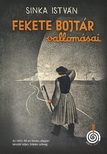 SINKA ISTVÁN - Fekete Bojtár vallomásai