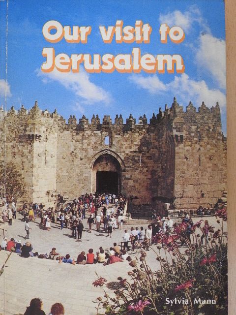 Sylvia Mann - Our visit to Jerusalem [antikvár]
