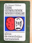 Dr. Jenser Gábor - Üzemi gyümölcsösök növényvédelme [antikvár]
