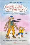 Gudrun Mebs - Ohne Suse ist das nix! [antikvár]