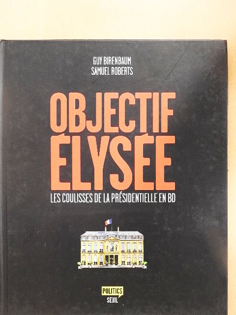 Guy Birenbaum - Objectif Élysée [antikvár]