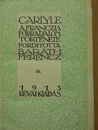 Carlyle - A franczia forradalom története III. (töredék) [antikvár]