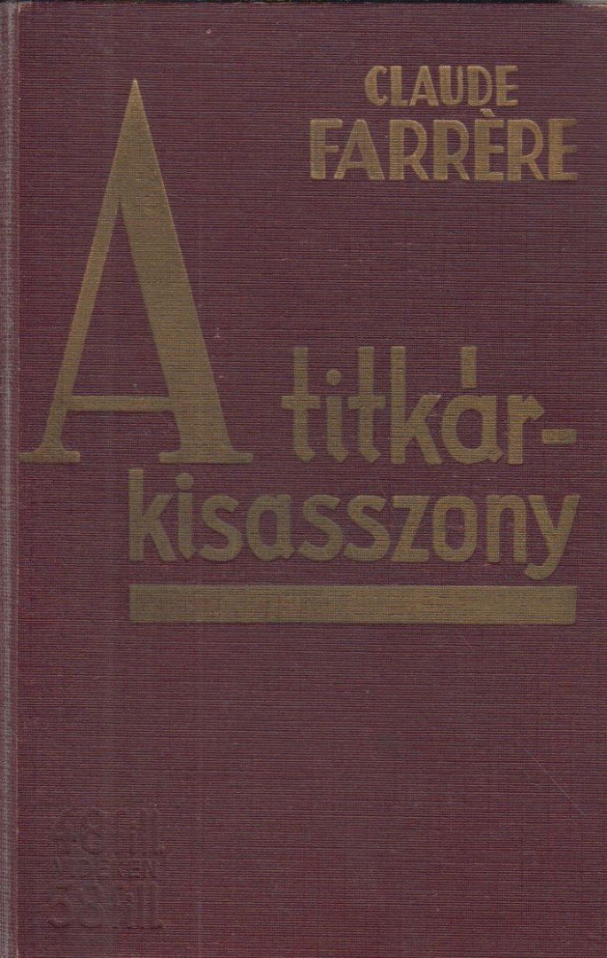 Farrére, Claude - A titkárkisasszony [antikvár]