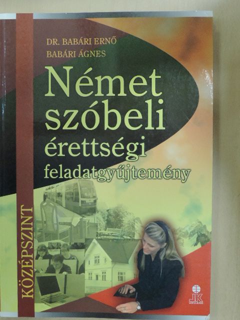 Babári Ágnes - Német szóbeli érettségi feldatgyűjtemény - Középszint [antikvár]