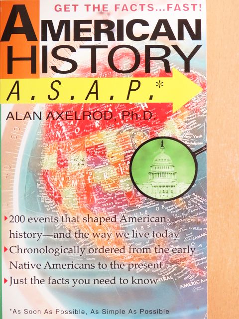 Alan Axelrod - American History A.S.A.P. [antikvár]