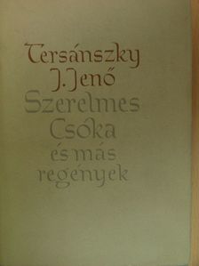 Tersánszky Józsi Jenő - A szerelmes csóka és más regények [antikvár]