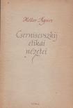 HELLER ÁGNES - Csernisevszkij etikai nézetei [antikvár]