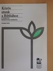Anneliese Hecht - Közös utunk a Bibliához [antikvár]