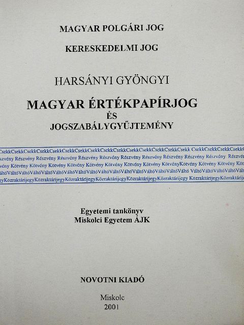 Dr. Harsányi Gyöngyi - Magyar értékpapírjog és jogszabálygyűjtemény [antikvár]