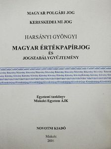 Dr. Harsányi Gyöngyi - Magyar értékpapírjog és jogszabálygyűjtemény [antikvár]