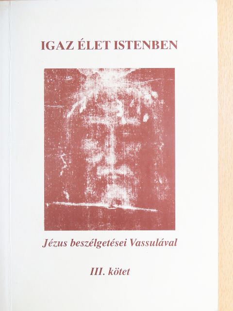 Vassula Ryden - Igaz élet Istenben III. [antikvár]