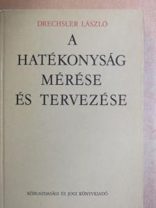 Drechsler László - A hatékonyság mérése és tervezése [antikvár]