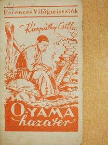 Kárpáthy Csilla - O-Yama hazatalál [antikvár]