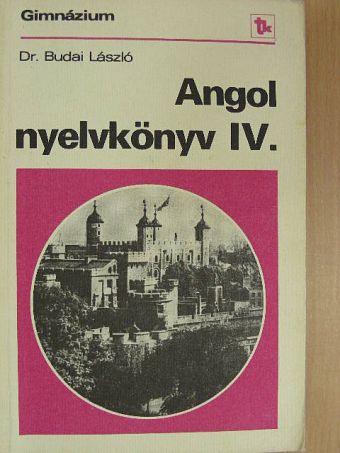 Dr. Budai László - Angol nyelvkönyv IV. [antikvár]