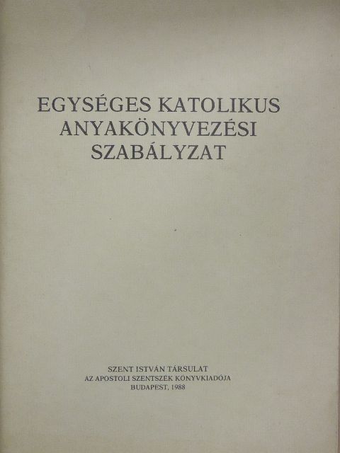 Dr. Paskai László - Egységes katolikus anyakönyvezési szabályzat [antikvár]