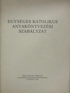 Dr. Paskai László - Egységes katolikus anyakönyvezési szabályzat [antikvár]